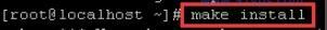 make install，输入该命令按回车键
