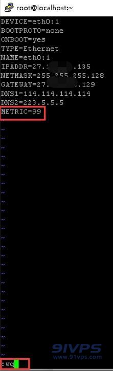 在配置文件最下面输入METRIC=99，然后输入:wq保存退出