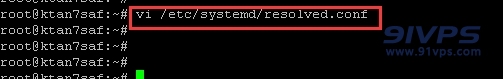 输入该命令按回车键：vi /etc/systemd/resolved.conf